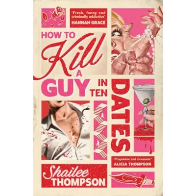 How to kill a guy in ten dates