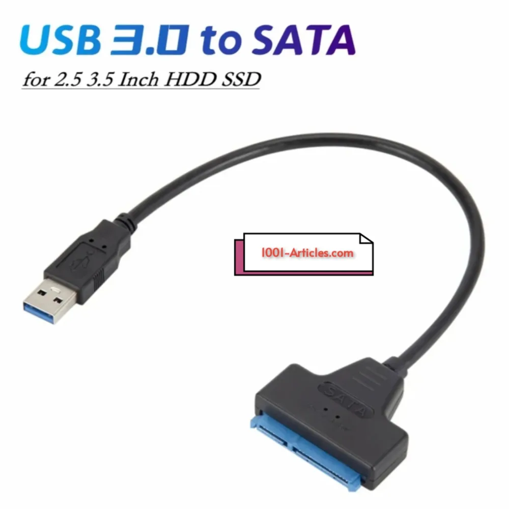 Câble SATA vers USB 3.0, adaptateur 22 broches - HDD SSD 2.5 pouces.